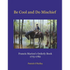 Be Cool and Do Mischief - Paperback
