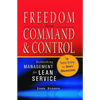 Freedom from Command and Control: Rethinking Management for Lean Service - Hardcover
