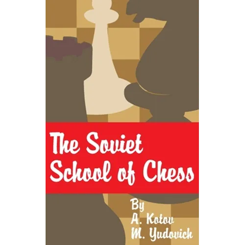 The Soviet School of Chess - Paperback