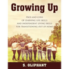Growing Up: Pros and Cons of Learning Life Skills and Independent Living Skills for Transitioning Out of Home - Paperback