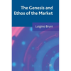 The Genesis and Ethos of the Market - Paperback