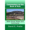 Commentary on the Book of Acts: Bible Study Notes and Comments - Paperback