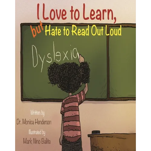 I Love to Learn but Hate to Read Out Loud - Paperback