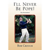 I'll Never Be Pope! - Paperback