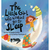 The Little Girl Who Wouldn't Go To Sleep - Hardcover