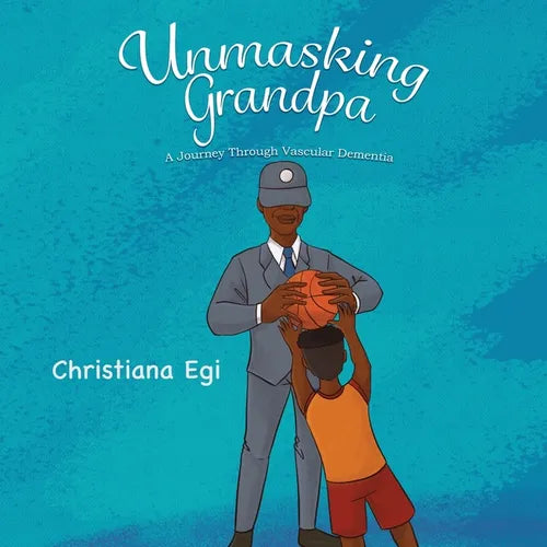 Unmasking Grandpa: A Journey Through Vascular Dementia - Paperback