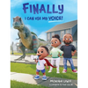 Finally I can Use My Voice! - Hardcover