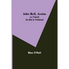 John Bull, Junior; or, French as She is Traduced - Paperback