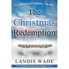 The Christmas Redemption: A Courtroom Adventure - Paperback