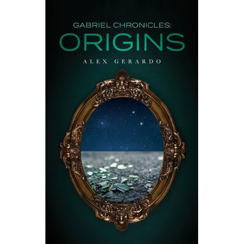 Gabriel Chronicles: Origins - Paperback