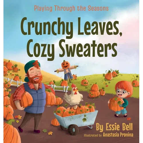 Playing Through the Seasons: Crunchy Leaves, Cozy Sweaters - Hardcover