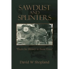 Sawdust and Splinters: There Be Money in Them Trees - Paperback