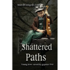 Shattered Paths: Young Jews saved by gypsies 1941 - Paperback