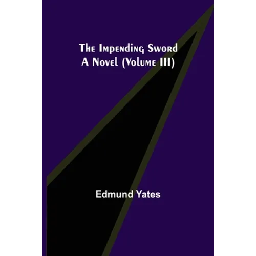 The Impending Sword; A Novel (Volume III) - Paperback