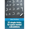 32 simple tricks for quick mental calculations - Paperback
