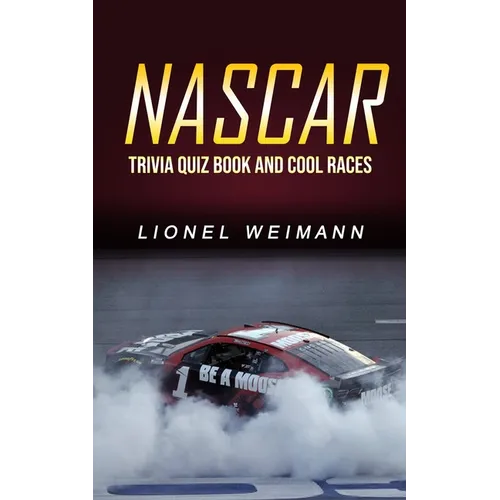 Nascar: Trivia Quiz Book and Cool Races - Paperback