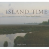 Island Time: An Illustrated History of St. Simons Island, Georgia - Hardcover