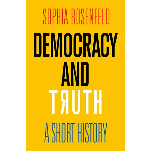 Democracy and Truth: A Short History - Hardcover