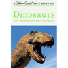 Dinosaurs: A Fully Illustrated, Authoritative and Easy-To-Use Guide - Paperback