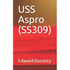 USS Aspro (SS309) - Paperback