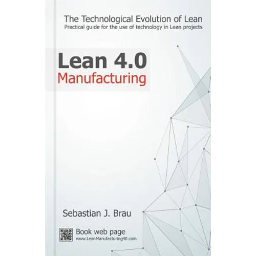 Lean Manufacturing 4.0: The Technological Evolution of Lean - Paperback