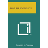 What We Jews Believe - Paperback