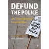 Defund the Police: An International Insurrection - Paperback