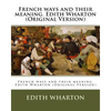French ways and their meaning. Edith Wharton (Original Version) - Paperback
