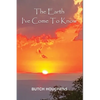 The Earth I've Come To Know - Paperback