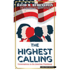The Highest Calling: Conversations on the American Presidency - Library Binding