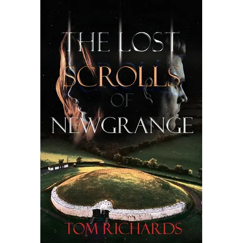 The Lost Scrolls of Newgrange - Paperback