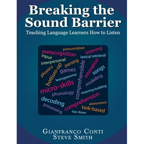 Breaking the Sound Barrier: Teaching Language Learners How to Listen - Paperback