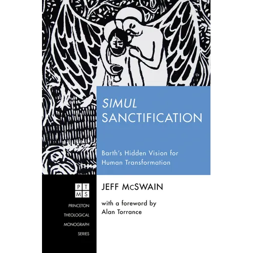 Simul Sanctification: Barth's Hidden Vision for Human Transformation - Paperback