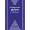 Multilingualism in Mathematics Classrooms: Global Perspectives, 73 - Paperback