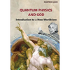 Quantum Physics and God: Introduction to a New Worldview - Paperback