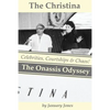 The Christina: The Onassis Odyssey: Celebrities, Courtships & Chaos! - Paperback