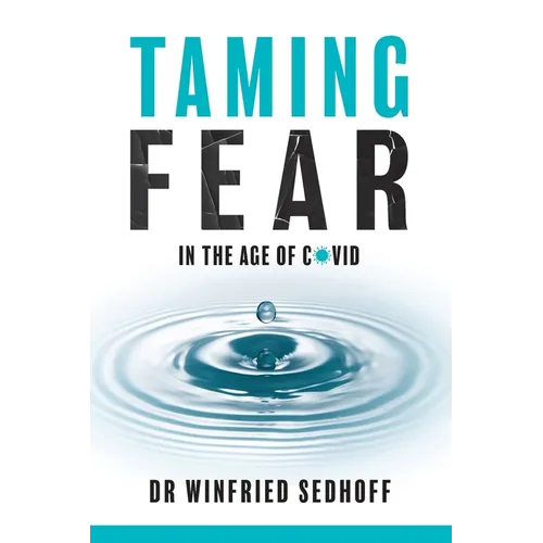 Taming Fear in the Age of Covid - Paperback