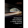 Chi-Squared Data Analysis and Model Testing for Beginners - Paperback