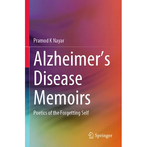 Alzheimer's Disease Memoirs: Poetics of the Forgetting Self - Paperback