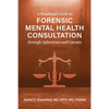A Practical Guide to Forensic Mental Health Consultation through Aphorisms and Caveats - Paperback