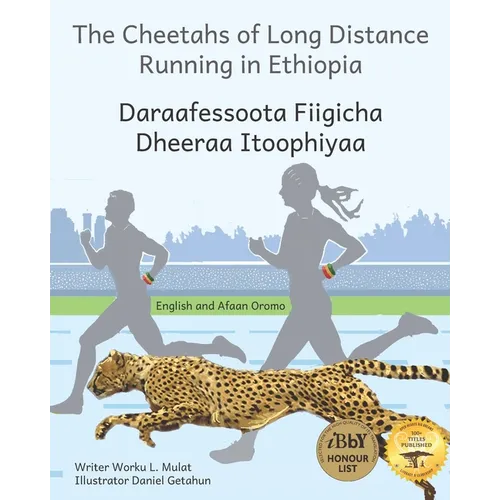 The Cheetahs of Long Distance Running: Legendary Ethiopian Athletes in Afaan Oromo and English - Paperback