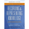 Recording & Representing Knowledge: Classroom Techniques to Help Students Accurately Organize and Summarize Content - Paperback