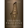 Erasing Palestine: Free Speech and Palestinian Freedom - Paperback