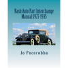 Nash Auto Part Interchange Manual 1927-1935 - Paperback