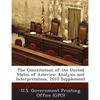 The Constitution of the United States of America: Analysis and Interpretation, 2010 Supplement - Paperback
