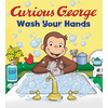 Curious George: Wash Your Hands - Board Book
