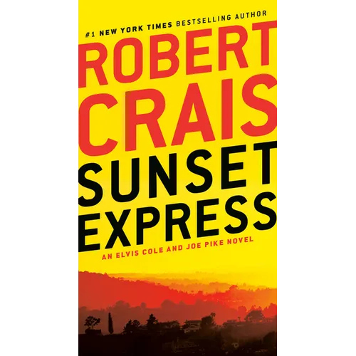Sunset Express: An Elvis Cole and Joe Pike Novel - Mass Market Paperbound
