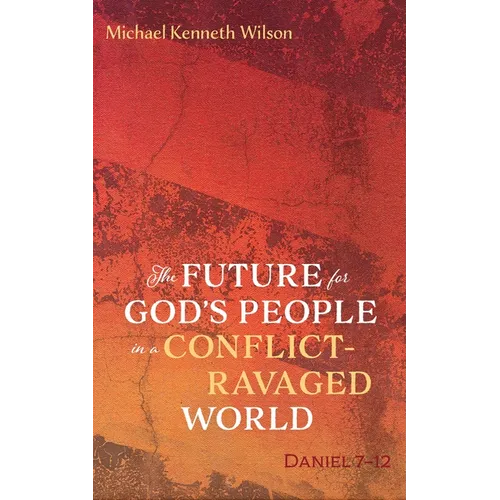 The Future for God's People in a Conflict-Ravaged World - Paperback
