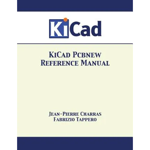 KiCad Pcbnew Reference Manual - Paperback