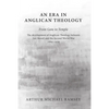An Era in Anglican Theology From Gore to Temple - Paperback
